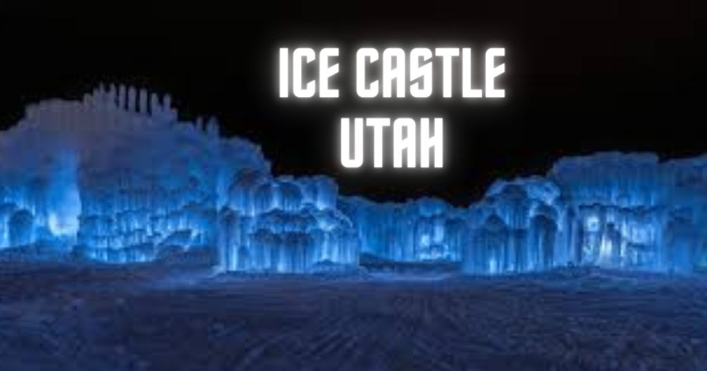 Ice Castles Utah