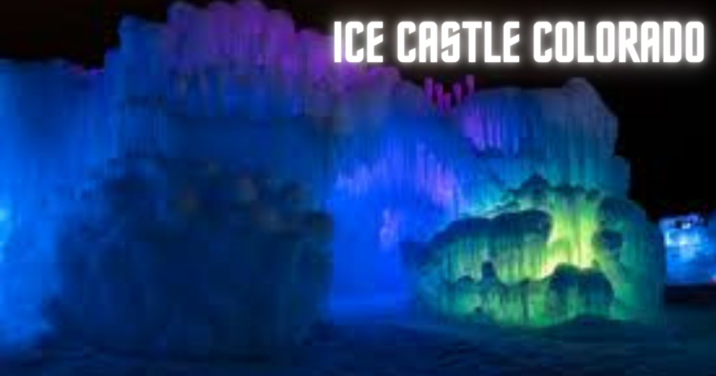 ICE CASTLE COLORADO