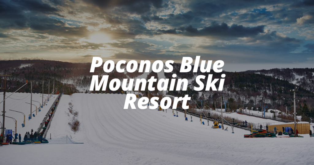 Poconos Blue Mountain Ski Resort