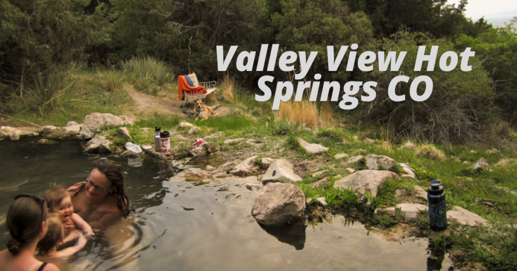 Valley View Hot Springs CO