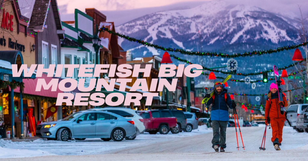 Whitefish Big Mountain Resort