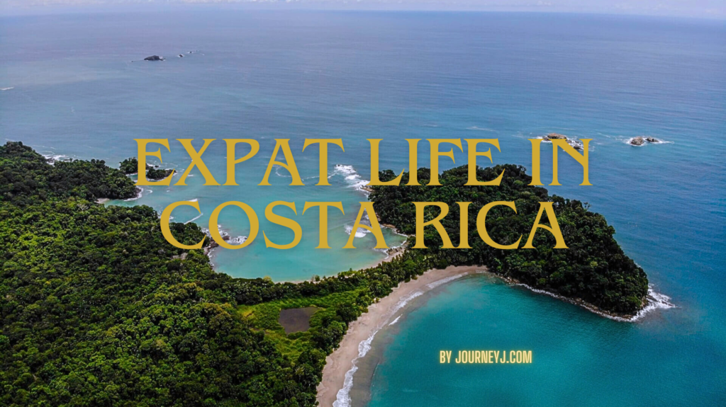 Expat Life in Costa Rica