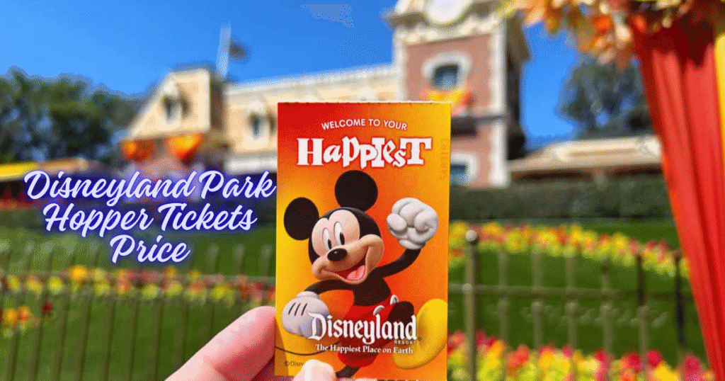 Disneyland Park Hopper Tickets Price