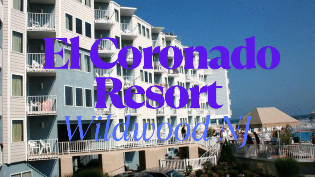 El Coronado Resort Wildwood NJ