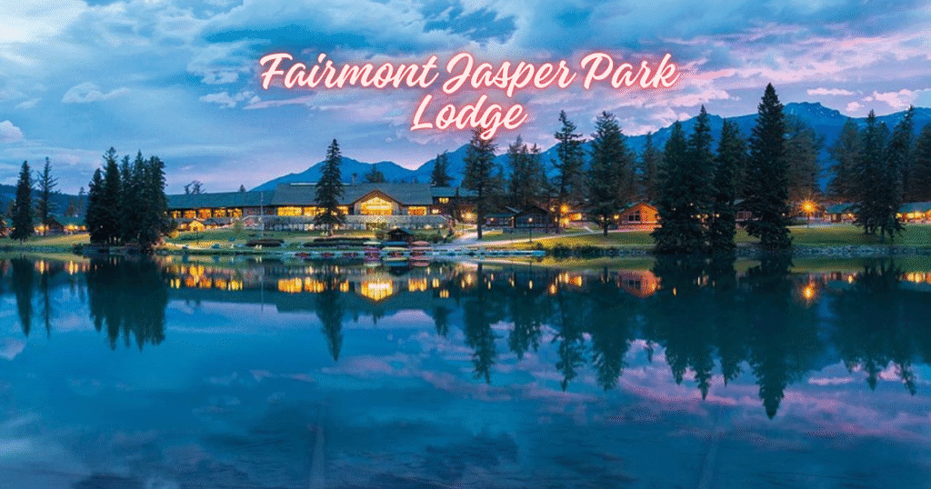 Fairmont Jasper Park Lodge