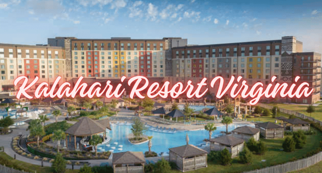 Kalahari Resort Virginia