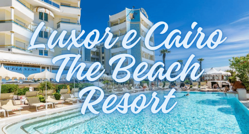 Luxor e Cairo The Beach Resort