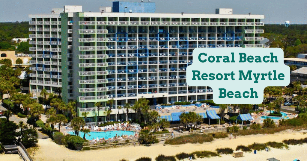 Coral Beach Resort Myrtle Beach