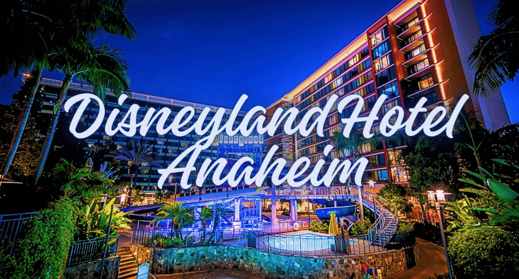 Disneyland Hotel Anaheim