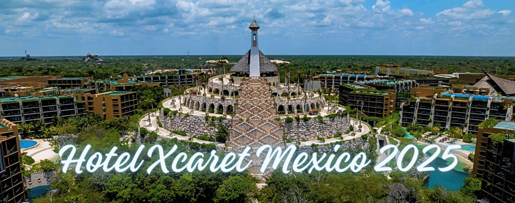 Hotel Xcaret Mexico 2025