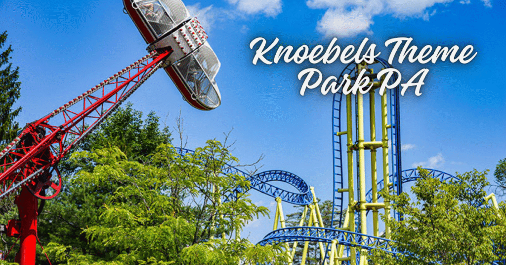 Knoebels Theme Park PA