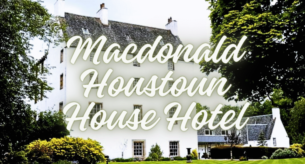 Macdonald Houstoun House Hotel