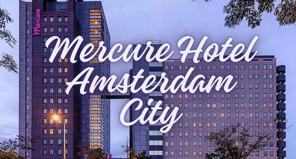 Mercure Hotel Amsterdam City