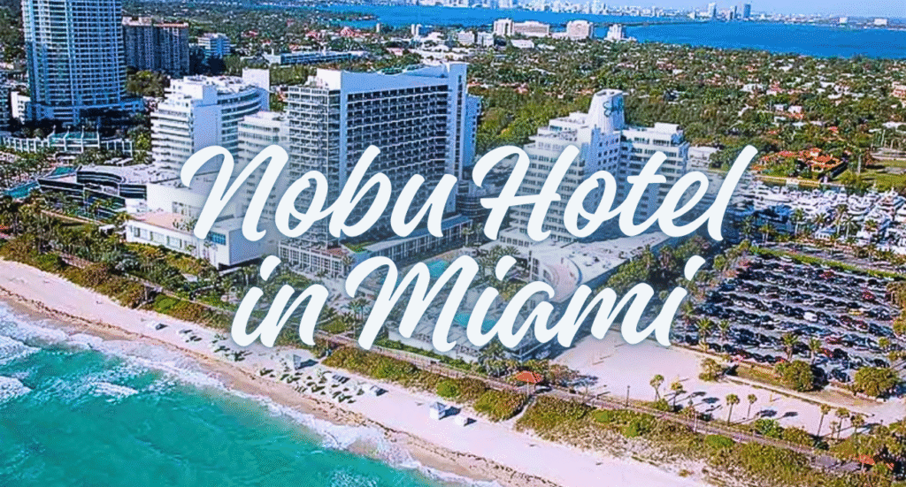 Nobu Hotel in Miami