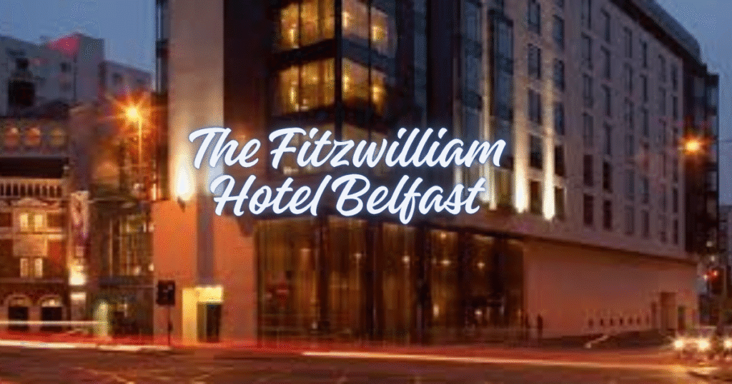 The Fitzwilliam Hotel Belfast