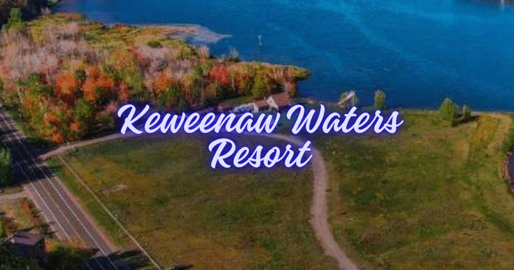 Keweenaw Waters Resort