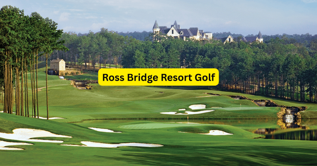 Ross Bridge Resort Golf