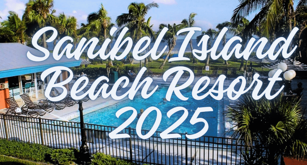 Sanibel Island Beach Resort 2025