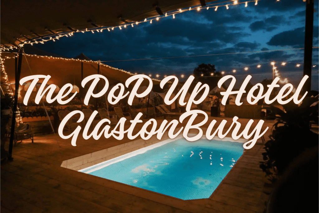 The PoP-Up Hotel GlastonBury