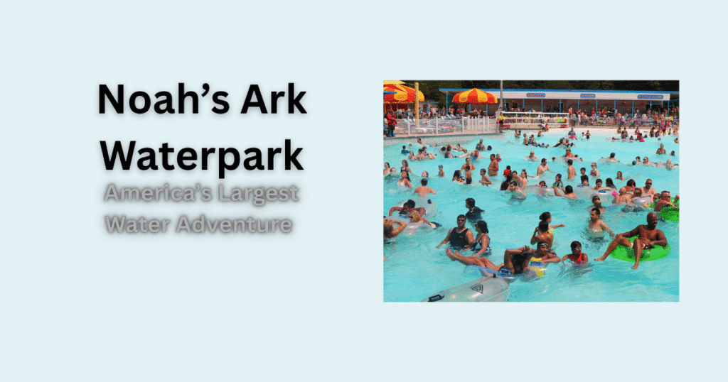 Noah Ark Waterpark
