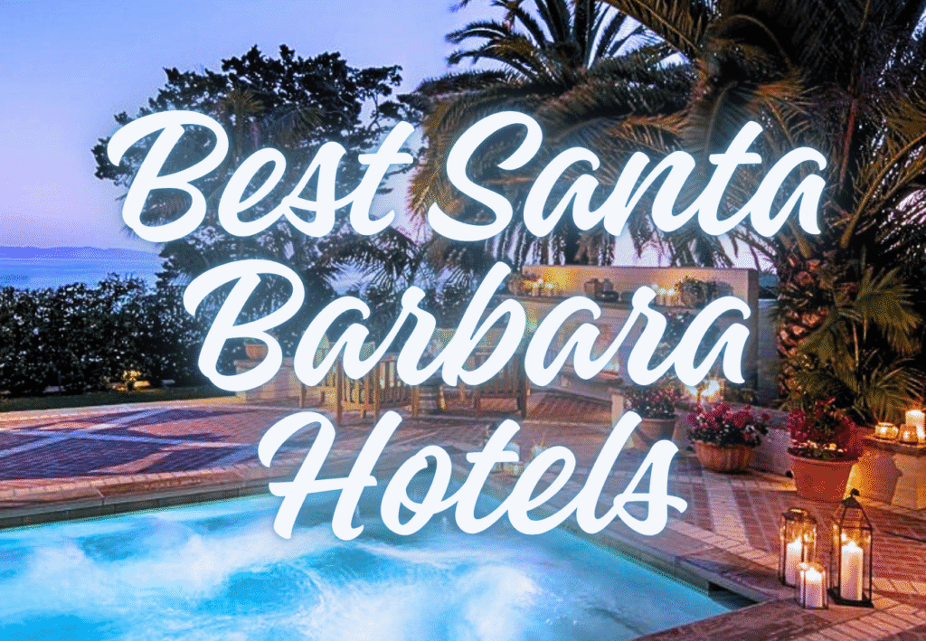 Best Santa Barbara Hotels