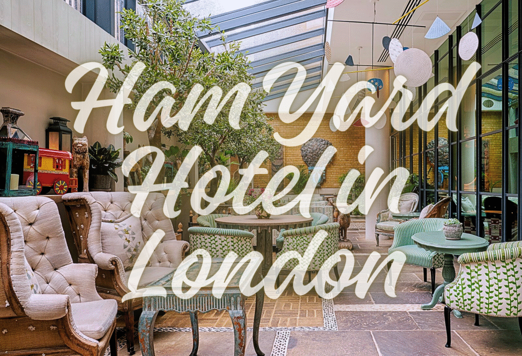 Ham Yard Hotel in London