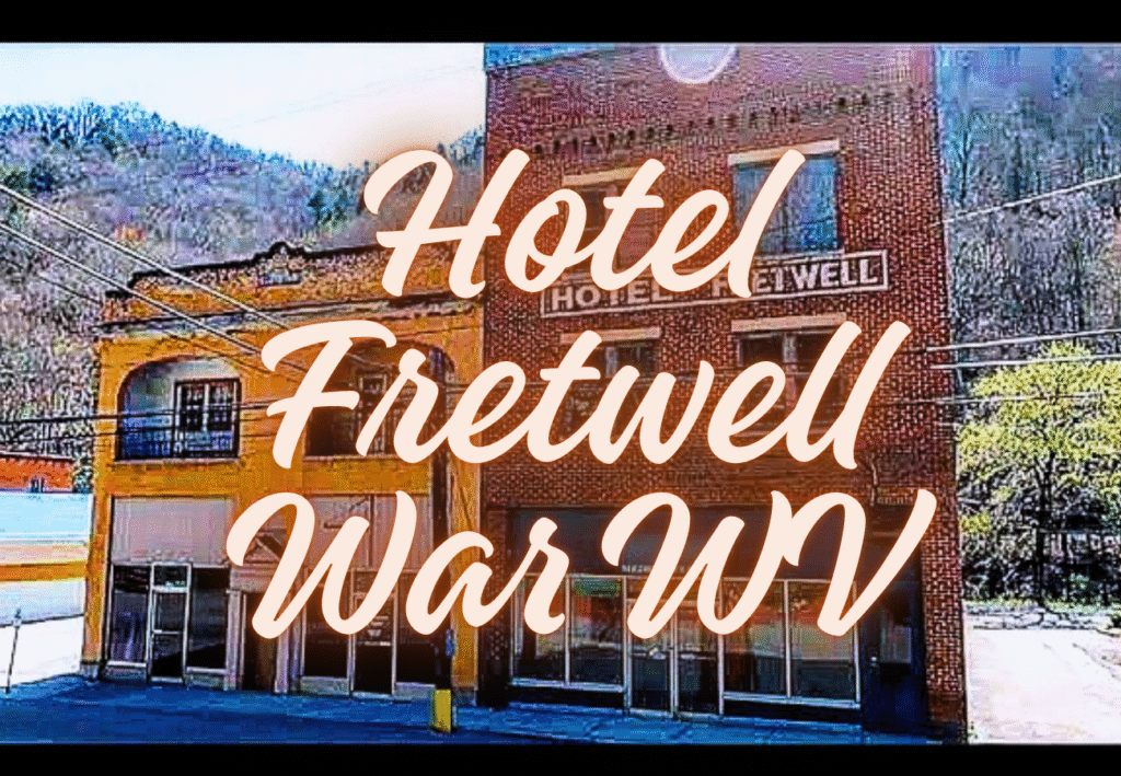 Hotel Fretwell War WV