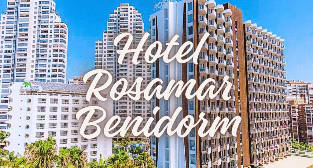 Hotel Rosamar Benidorm