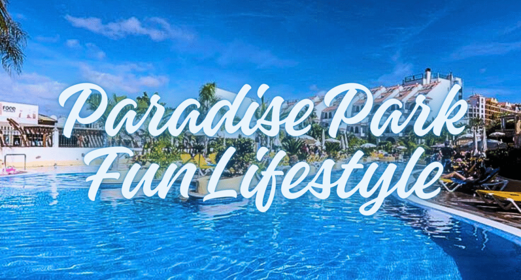 Paradise Park Fun Lifestyle