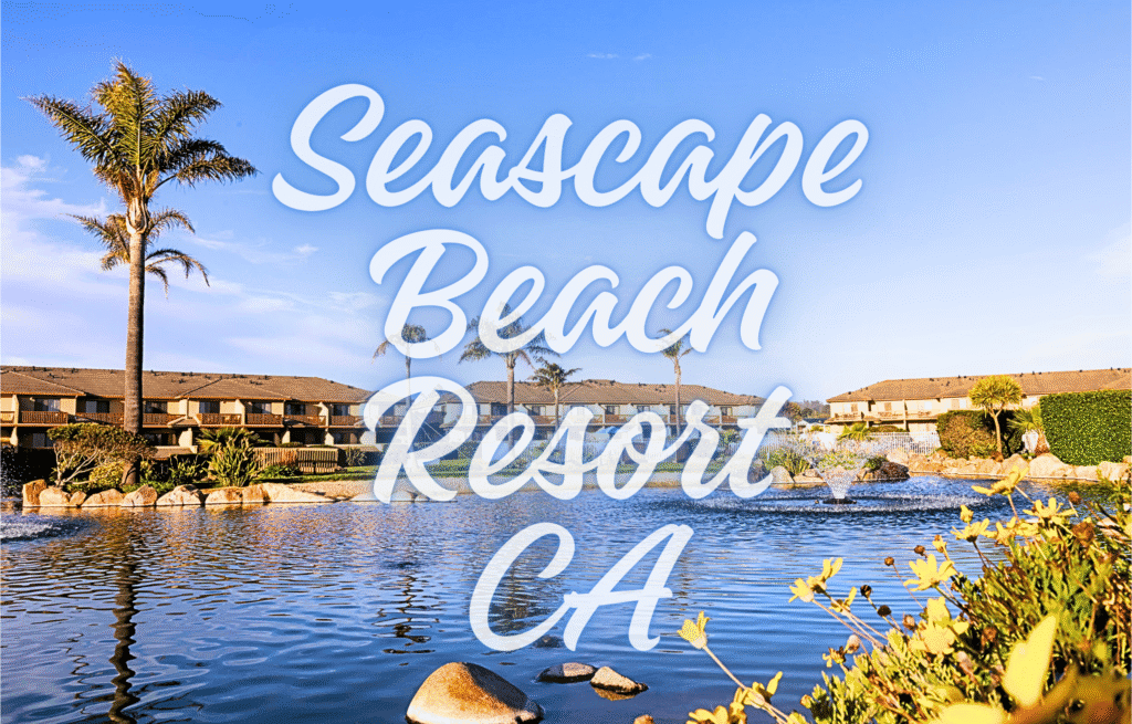 Seascape Beach Resort CA