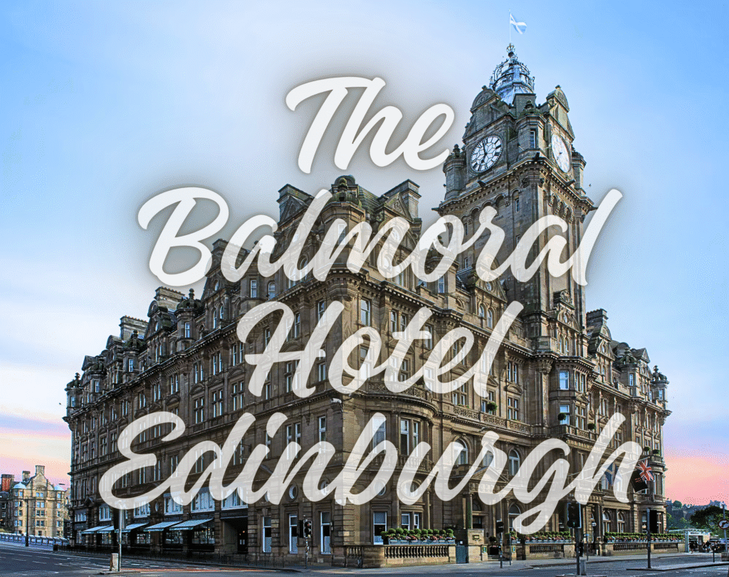 The Balmoral Hotel Edinburgh