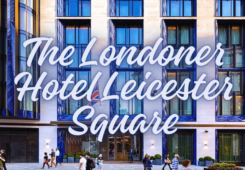 The Londoner Hotel Leicester Square