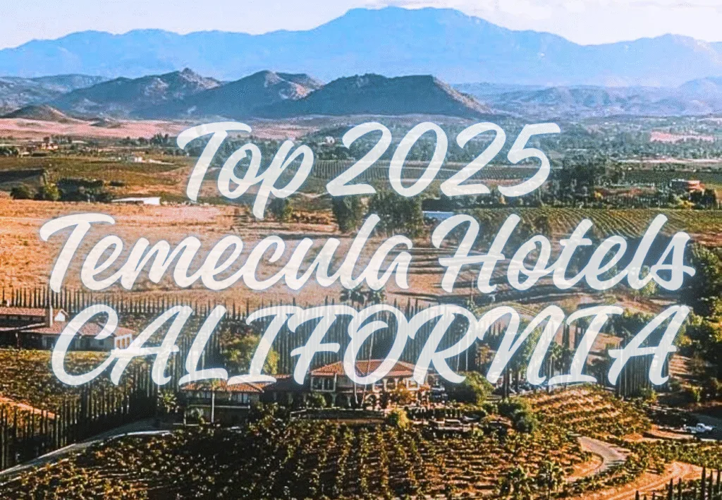 Top 2025 Temecula Hotels CALIFORNIA