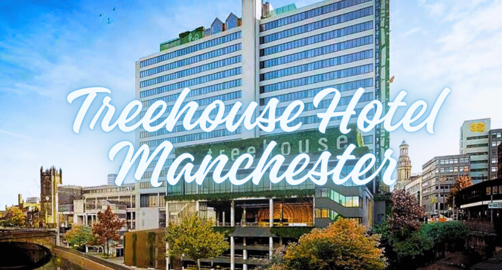 Treehouse Hotel Manchester