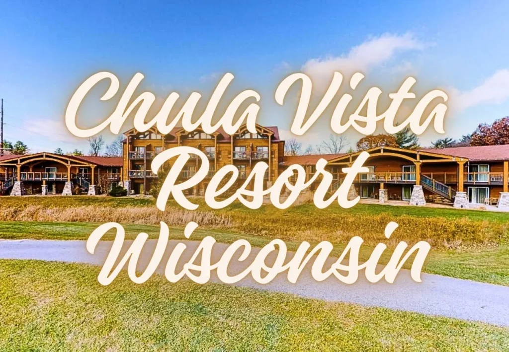Chula Vista Resort Wisconsin