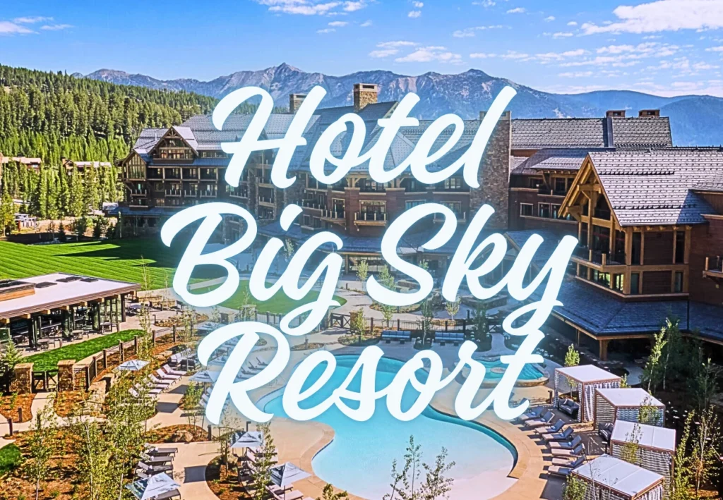 Hotel Big Sky Resort