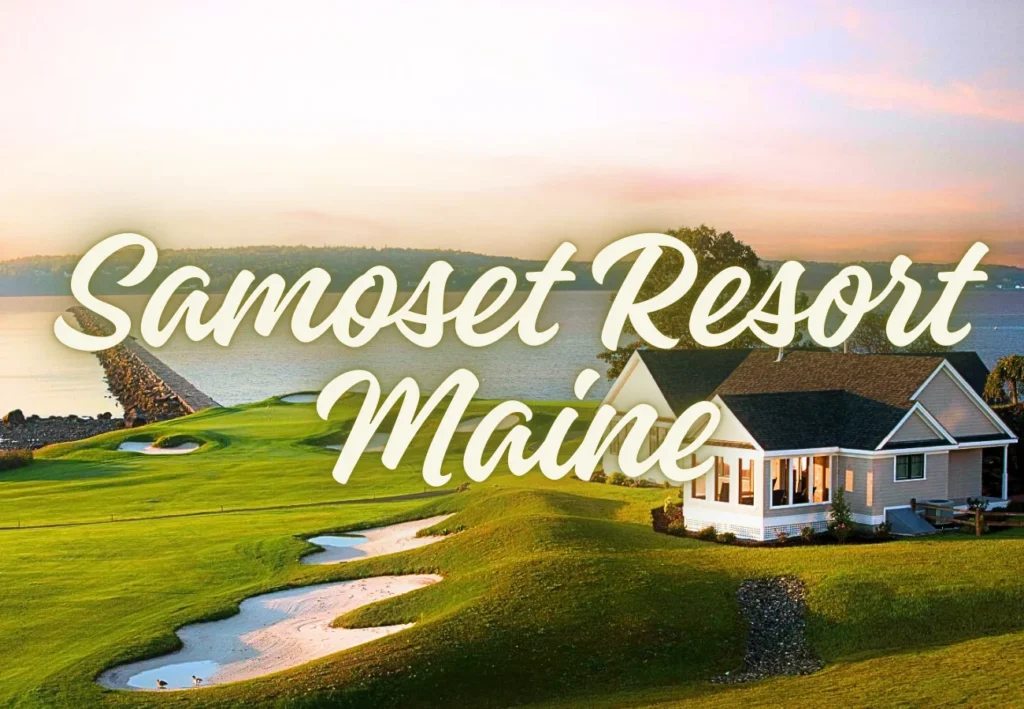 Samoset Resort Maine