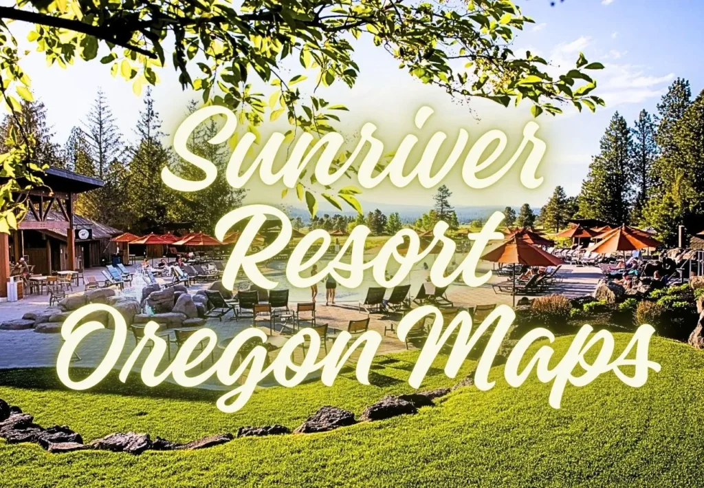 Sunriver Resort Oregon Maps