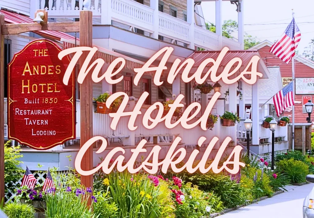 The Andes Hotel Catskills