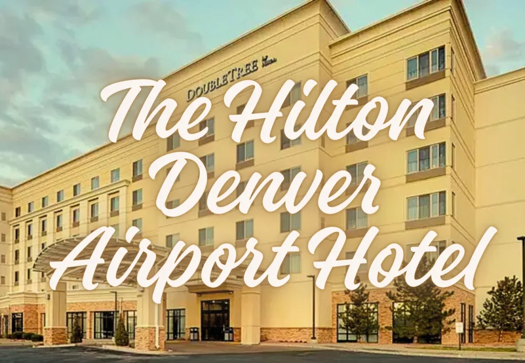 The Hilton Denver Airport Hotel