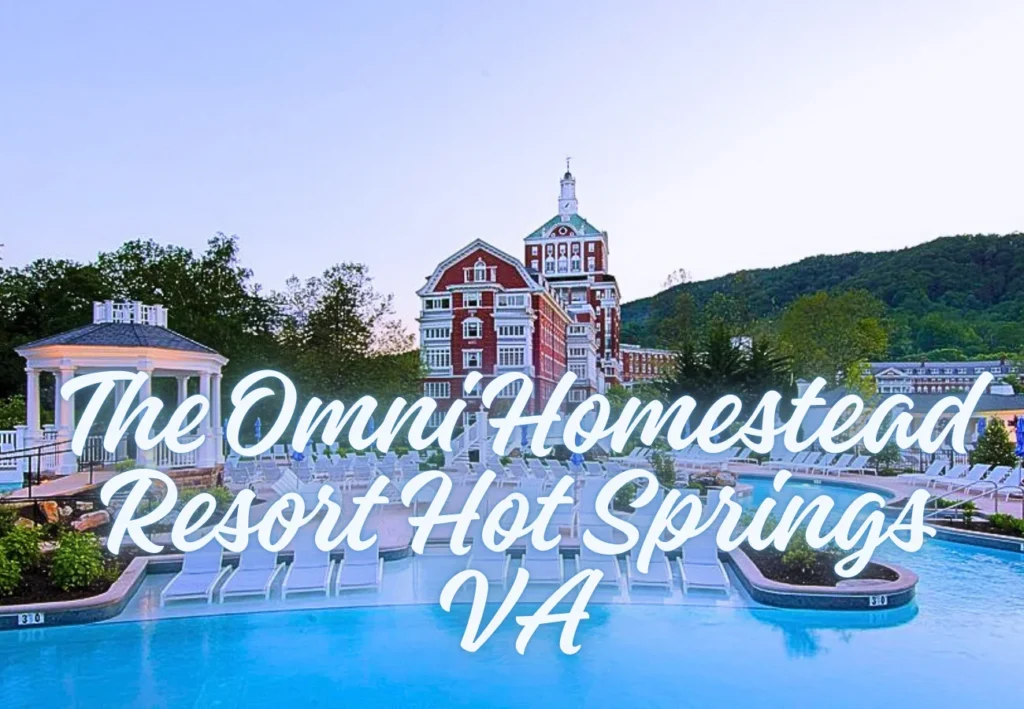 The Omni Homestead Resort Hot Springs VA