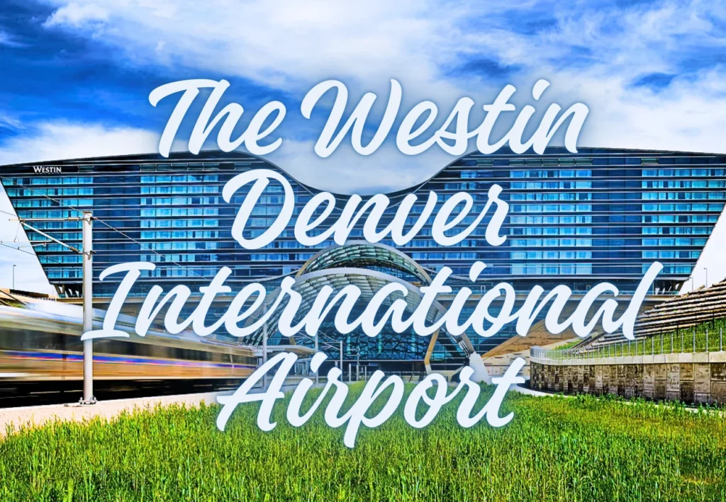 The Westin Denver International Airport