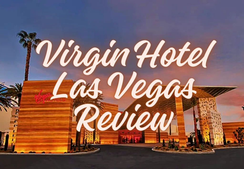 Virgin Hotel Las Vegas Review