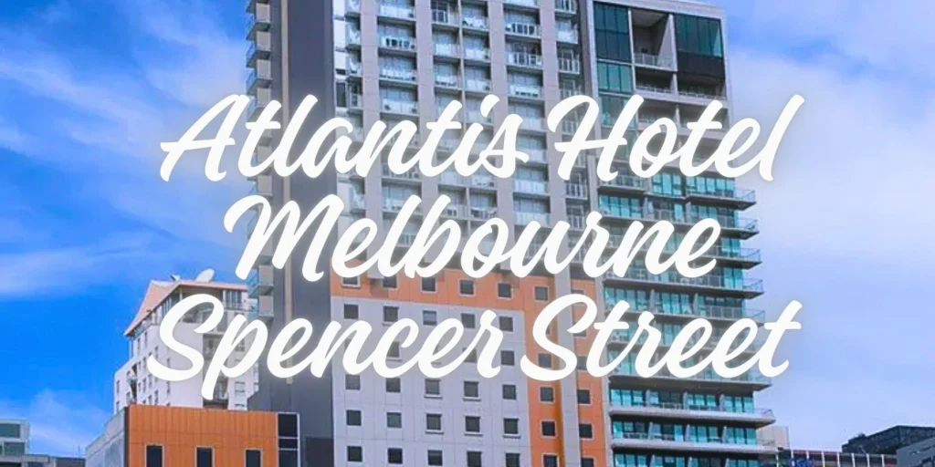 Atlantis Hotel Melbourne Spencer Street