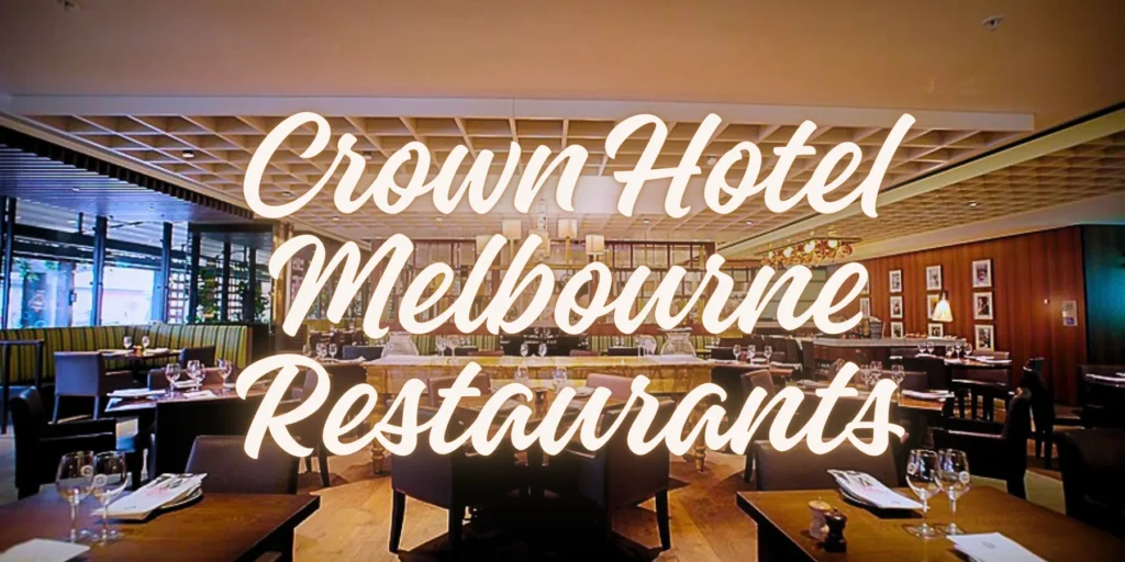 Crown Hotel Melbourne Restaurants