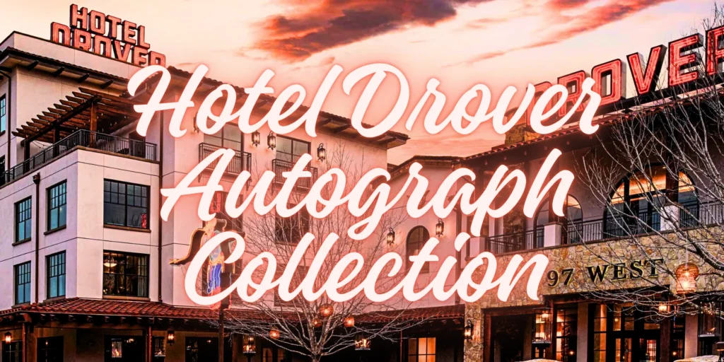 Hotel Drover Autograph Collection
