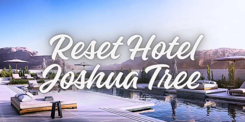 Reset Hotel Joshua Tree