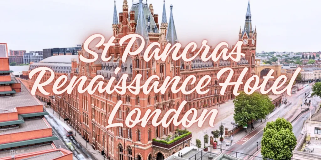 St Pancras Renaissance Hotel London