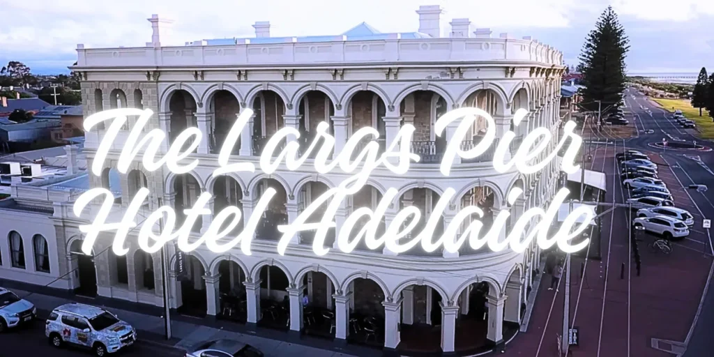 The Largs Pier Hotel Adelaide