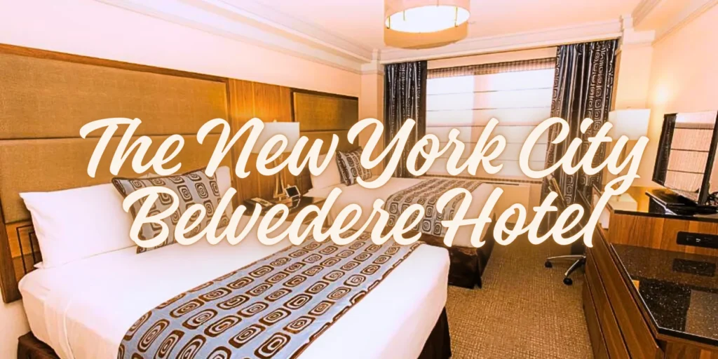 the New York City Belvedere Hotel